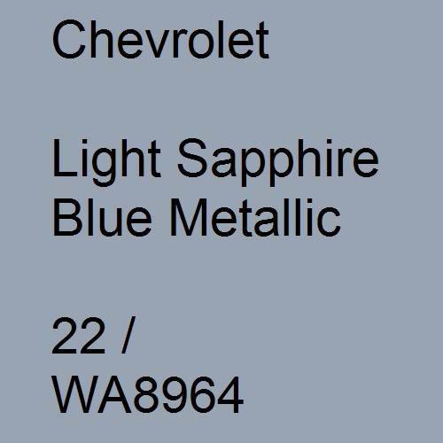 Chevrolet, Light Sapphire Blue Metallic, 22 / WA8964.